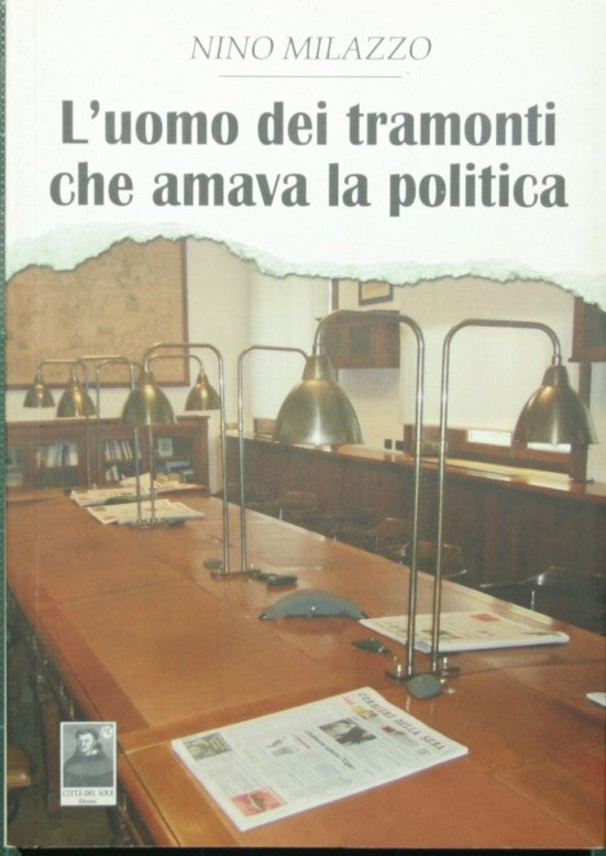 L'uomo dei tramonti che amava la politica