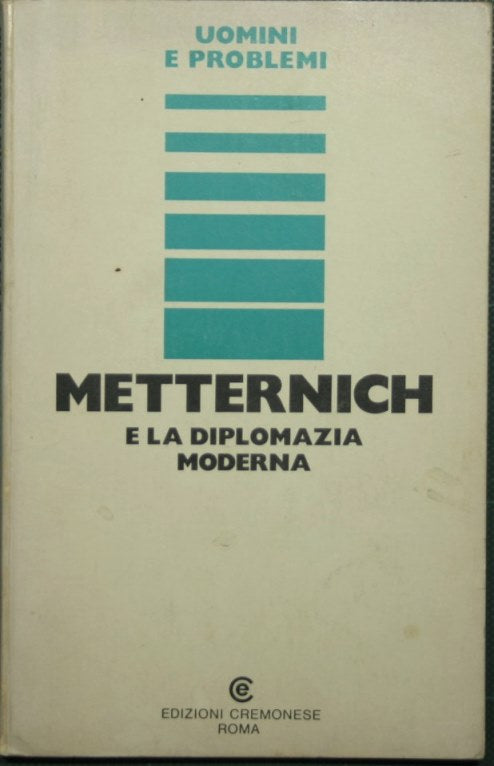 Metternich e la diplomazia moderna