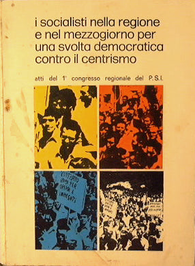 I socialisti nella regione e nel mezzogiorno per una svolta democratica contro il centrismo