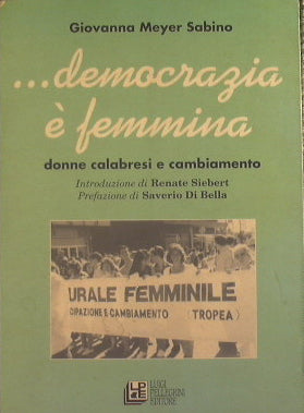 La democracia son las mujeres calabresas y el cambio.