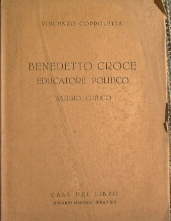 Benedetto Croce Educador político. Ensayo crítico