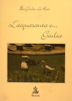 L'acquasanta e…Giulia