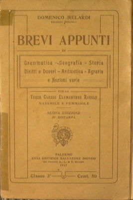 Brevi appunti di Grammatica - Geografia - Storia - Diritti e Doveri - Aritmetica - Agraria e nozioni varie