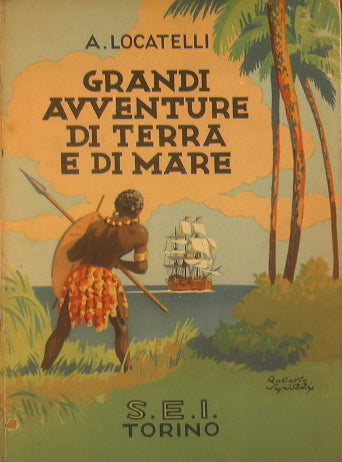 Great adventures on land and sea