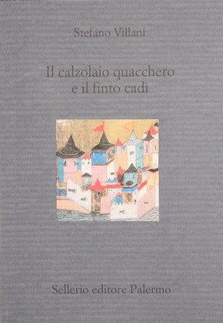 Il calzolaio quacchero e il finto cadì