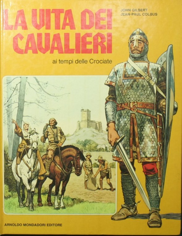 La vita dei cavalieri ai tempi delle Crociate