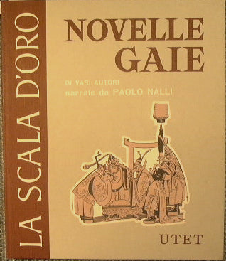 Gay stories by Boccaccio, Gozzi, Maupassant, Jerome, Twain and others.