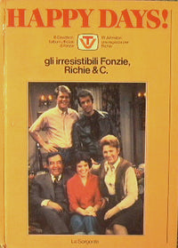 Gli irresistibili Fonzie, Richie & C. in