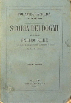 History of the Dogmas of Doctor Enrico Klee, professor of Theology at the University of Munich