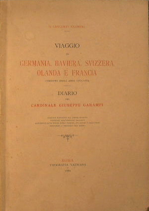 Trip to Germany, Bavaria, Switzerland, Holland and France made in the years 1761-1763