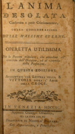 L' anima desolata confortata a patir cristianamente, colla considerazione delle massime eterne.