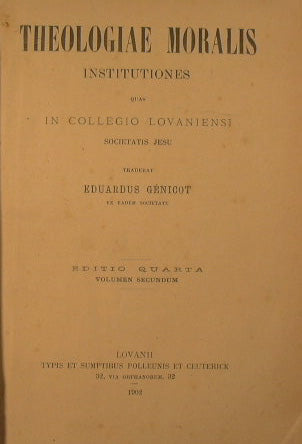 Theologiae moralis institutiones quas in Collegio Lovaniensi Societatis Jesu