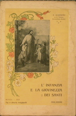 La infancia y juventud de los santos.