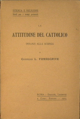 The attitude of the Catholic towards science