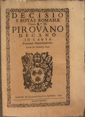 Decisio S. Rotae Romanae Coram R.mo Pirovano decano in causa Ferrarien Manutentionis - Lunae 28 Ianuary 1642