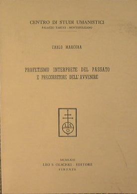 Profetismo interprete del passato e precorritore dell'avvenire