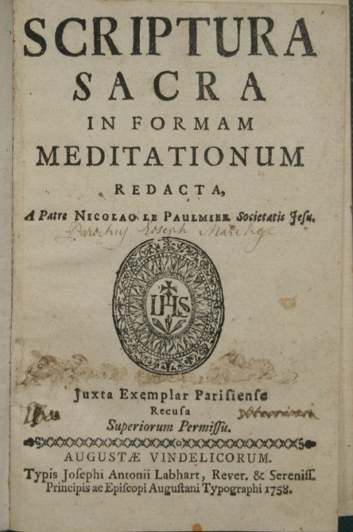 Scriptura Sacra in formam meditationum redacta a patre Nicolao Le Paulmier Societatis Jesu