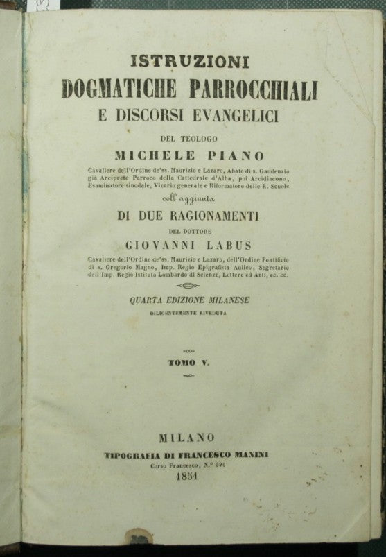 Istruzioni dogmatiche parrocchiali e discorsi evangelici. Vol. V e VI