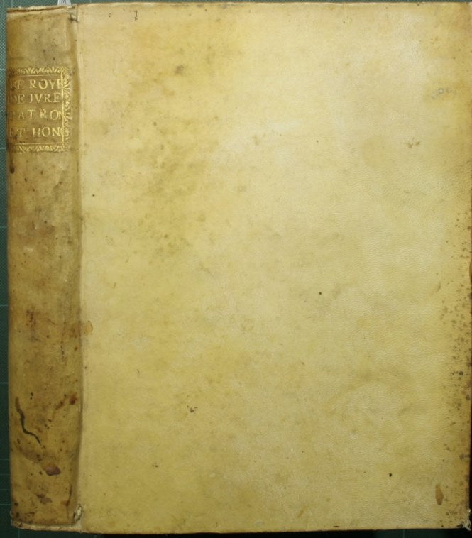 Franciscus de Roye antecessor andegavensis ad titulum De jure patronatus libro tertio decretalium. Ejusdem De juribus honorificis in ecclesia libri duo