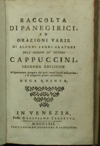 Raccolta di panegirici ed orazioni varie di alcuni sagri oratori dell'Ordine de' Minori Cappuccini