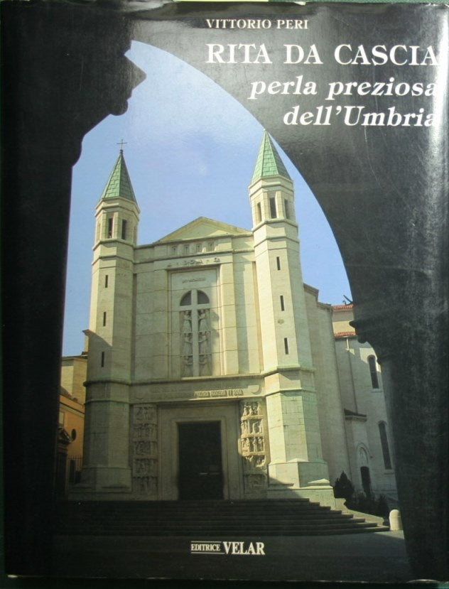 Rita da Cascia perla preziosa dell'Umbria