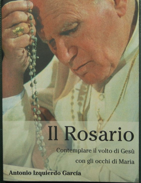 Il Rosario - Contemplare il volto di Gesù con gli occhi di Maria