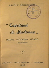 '' Copritemi di Madonne ''