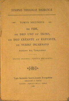 Synopsis theologiae dogmaticae. De fide, de Deo uno et trino, de Deo creante et elevante…