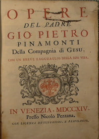 Opere del padre Gio. Pietro Pinamonti della Compagnia di Gesu, con un breve ragguaglio della sua vita