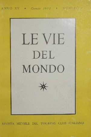 Le vie del mondo. Anno XV, 1953