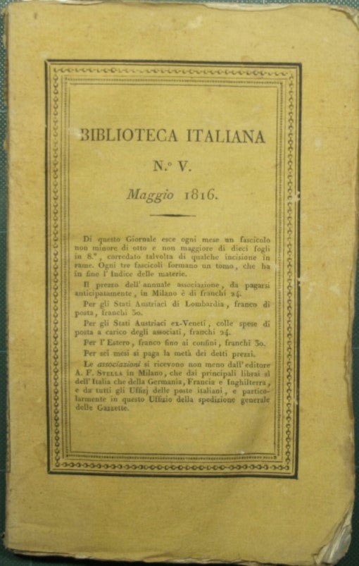 Biblioteca italiana ossia giornale di letteratura scienze ed arti compilato da una società di letterati. N. V - Maggio 1816