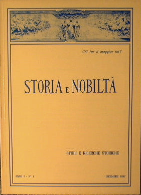 Storia e Nobiltà. Rassegna di Studi e Ricerche Storiche.