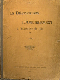 La Decoration et L'ameublement a l'Exposition de 1900