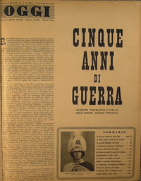 Oggi (supplemento al n. 45 del 6-Nov. 1952) rassegna fotografica degli ultimi 5 anni di guerra / Incom