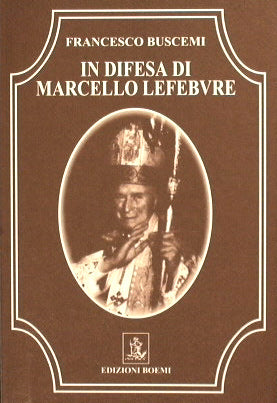 In difesa di Marcello Lefebvre