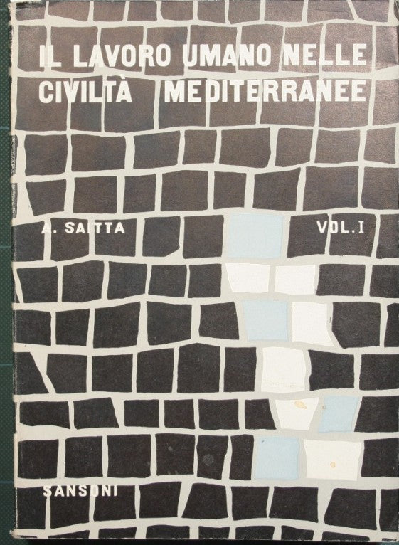 El trabajo humano en las civilizaciones mediterráneas. Vol. yo