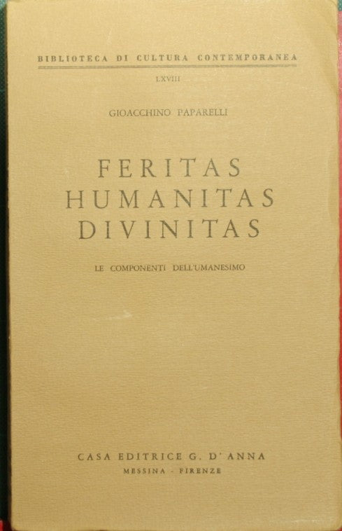Feritas. Humanitas. Divinitas