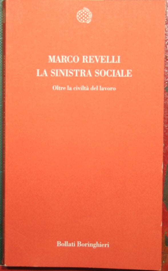 La sinistra sociale - Oltre la civiltà del lavoro