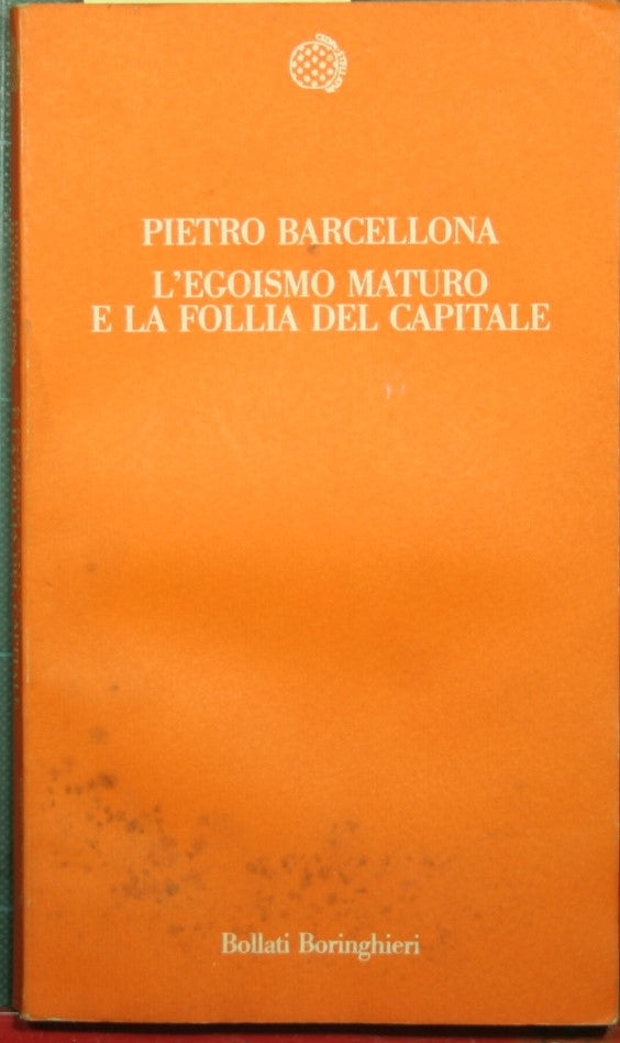 L'egoismo maturo e la follia del capitale