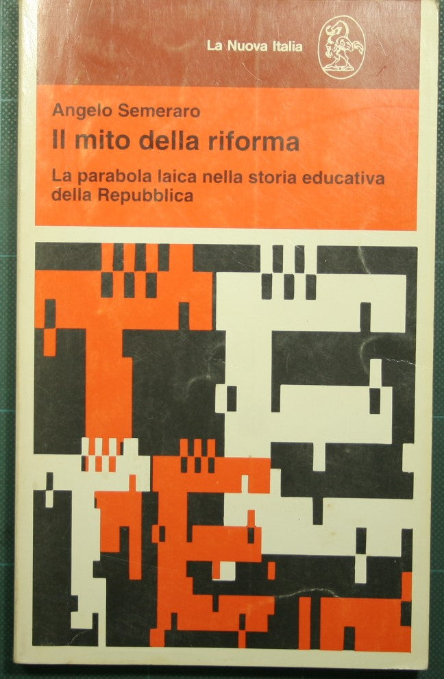 Il mito della riforma - La parabola laica nella storia educativa della Repubblica