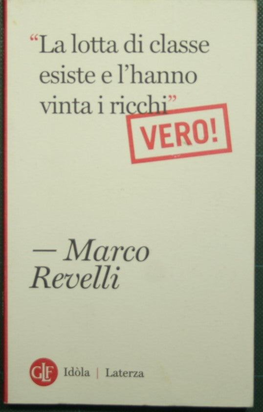 'La lotta di classe esiste e l'hanno vinta i ricchi' (Vero!)