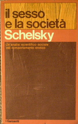 Il sesso e la società.Un'analisi scientifico-sociale del comportamento erotico.