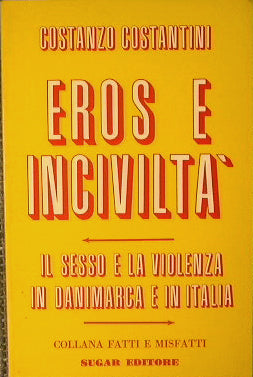 Eros e inciviltà. Il sesso e la violenza in Danimarca e in Italia