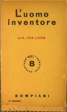 El hombre inventor. Historia de los inventos.