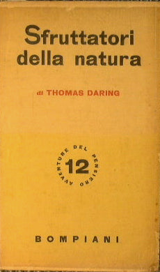 Sfruttatori della natura.