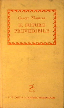 Il futuro prevedibile.