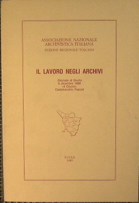 Il Lavoro negli Archivi. Giornata di Studio 9 dicembre 1988.