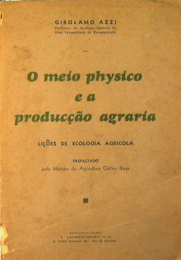 O meio phisico e a producçao agricola