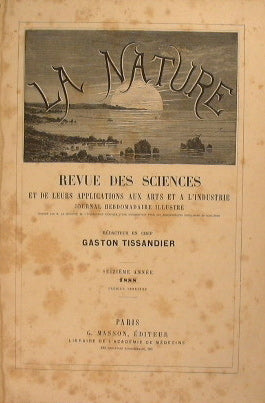 La Nature. Revue des sciences et de leurs applications aux arts et a l'industrie…