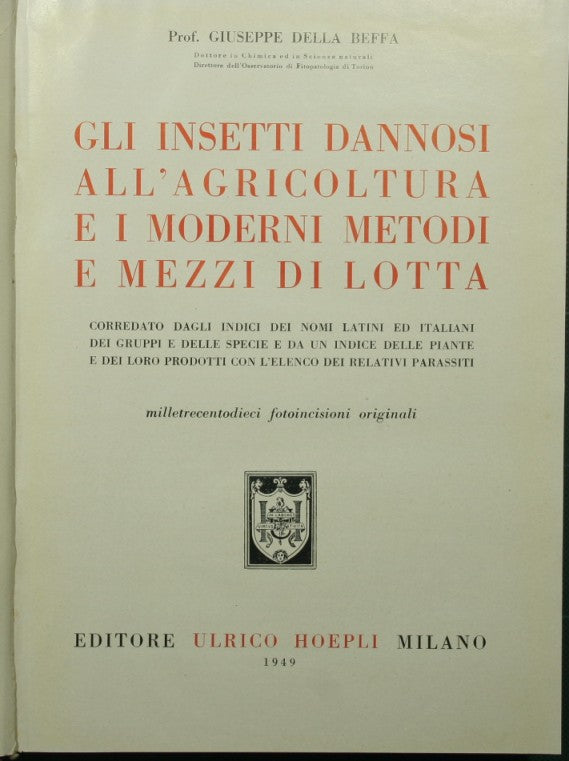 Gli insetti dannosi all'agricoltura e i moderni metodi e mezzi di lotta